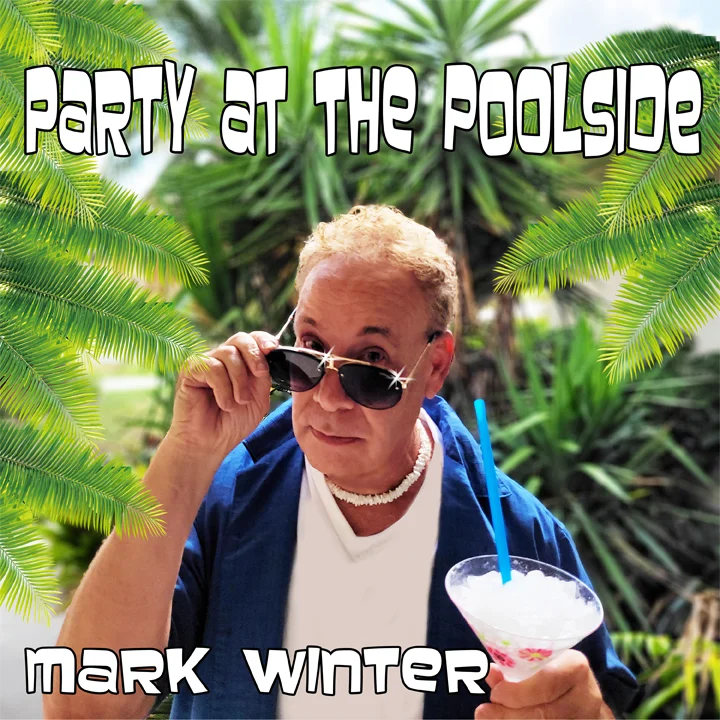 Click to stream or buy Party At The Poolside by Mark Winter