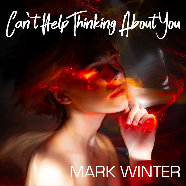 Click to stream or buy Can't Help Thinking About You by Mark Winter